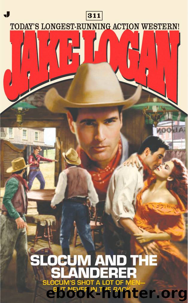 Slocum 311: Slocum and the Slanderer by Jake Logan