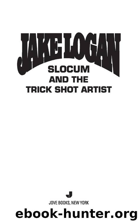 Slocum and the Trick Shot Artist by Jake Logan