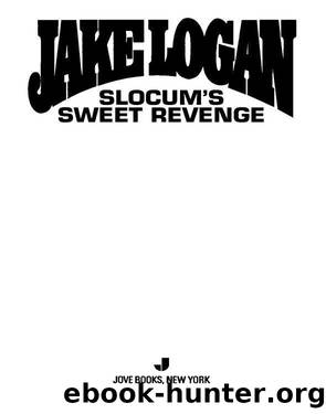 Slocum's Sweet Revenge by Jake Logan