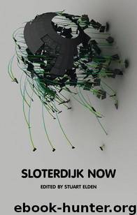 Sloterdijk Now by Elden Stuart