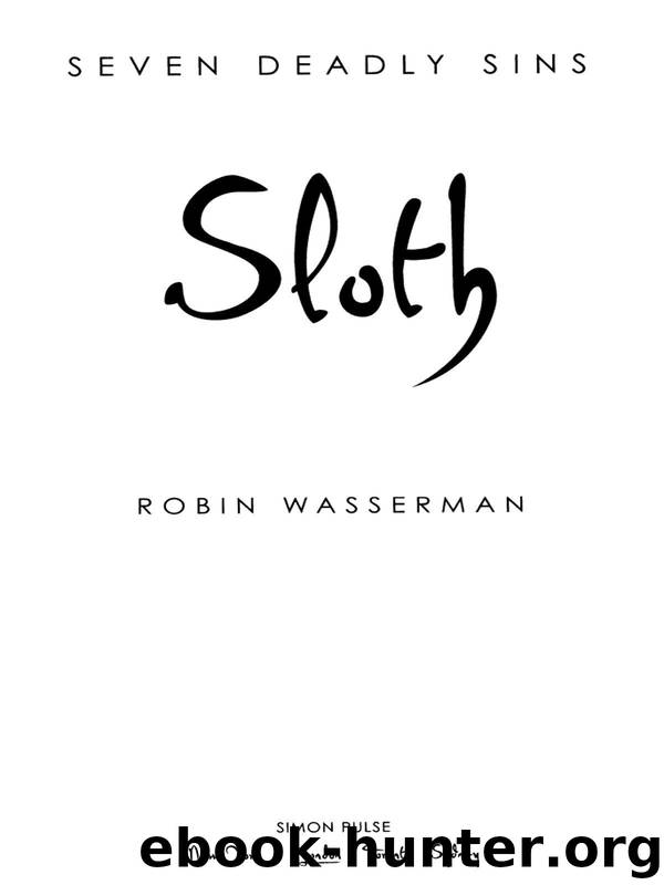 Sloth (Seven Deadly Sins (Simon Pulse)) by Wasserman Robin