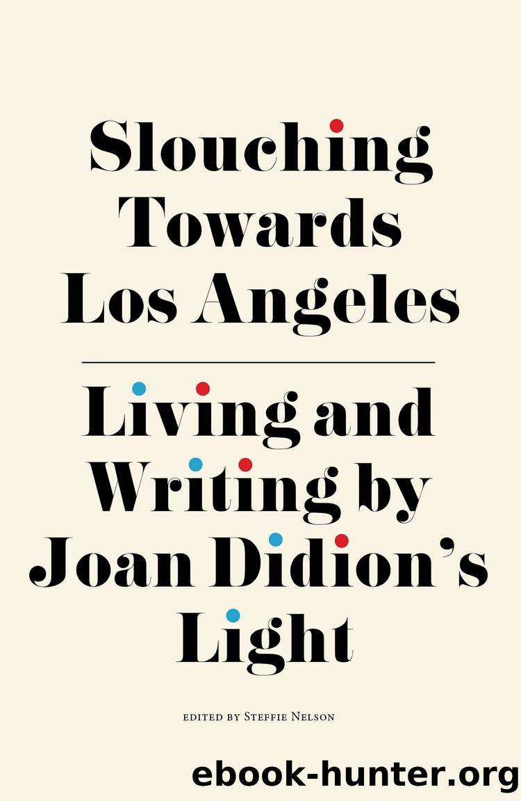 Slouching Towards Los Angeles by Steffie Nelson