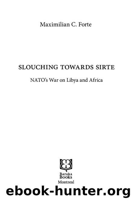 Slouching Towards Sirte - NATOs War on Libya and Africa by NATOs War on Libya & Africa