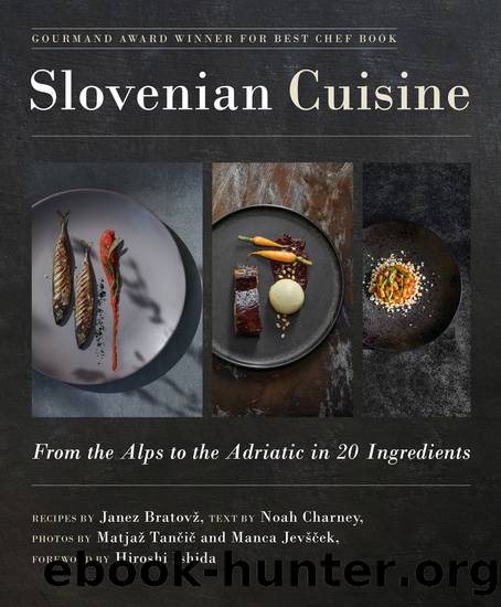 Slovenian Cuisine by Janez Bratovž
