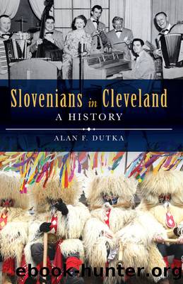 Slovenians in Cleveland by Alan F. Dutka