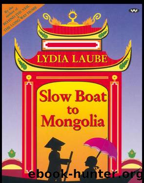 Slow Boat to Mongolia by Lydia Laube