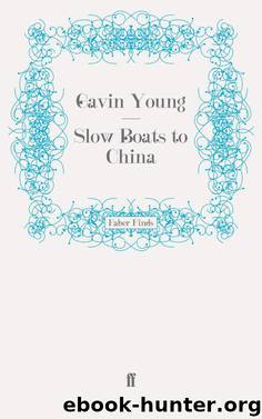 Slow Boats to China by Gavin Young