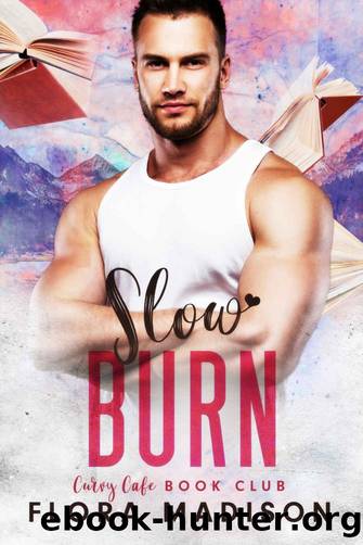 Slow Burn (Curvy Cafe Book Club 2) by Flora Madison