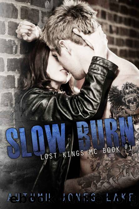 Slow Burn (Lost Kings MC, Book 1) by Autumn Jones Lake