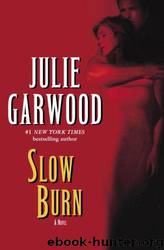 Slow Burn: A Novel by Julie Garwood