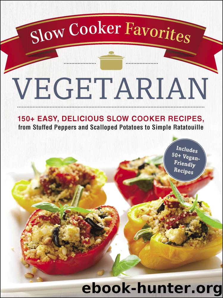 Slow Cooker Favorites Vegetarian by Adams Media