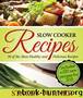 Slow Cooker Recipes: 30 Of The Most Healthy And Delicious Slow Cooker Recipes by Stacey Turner