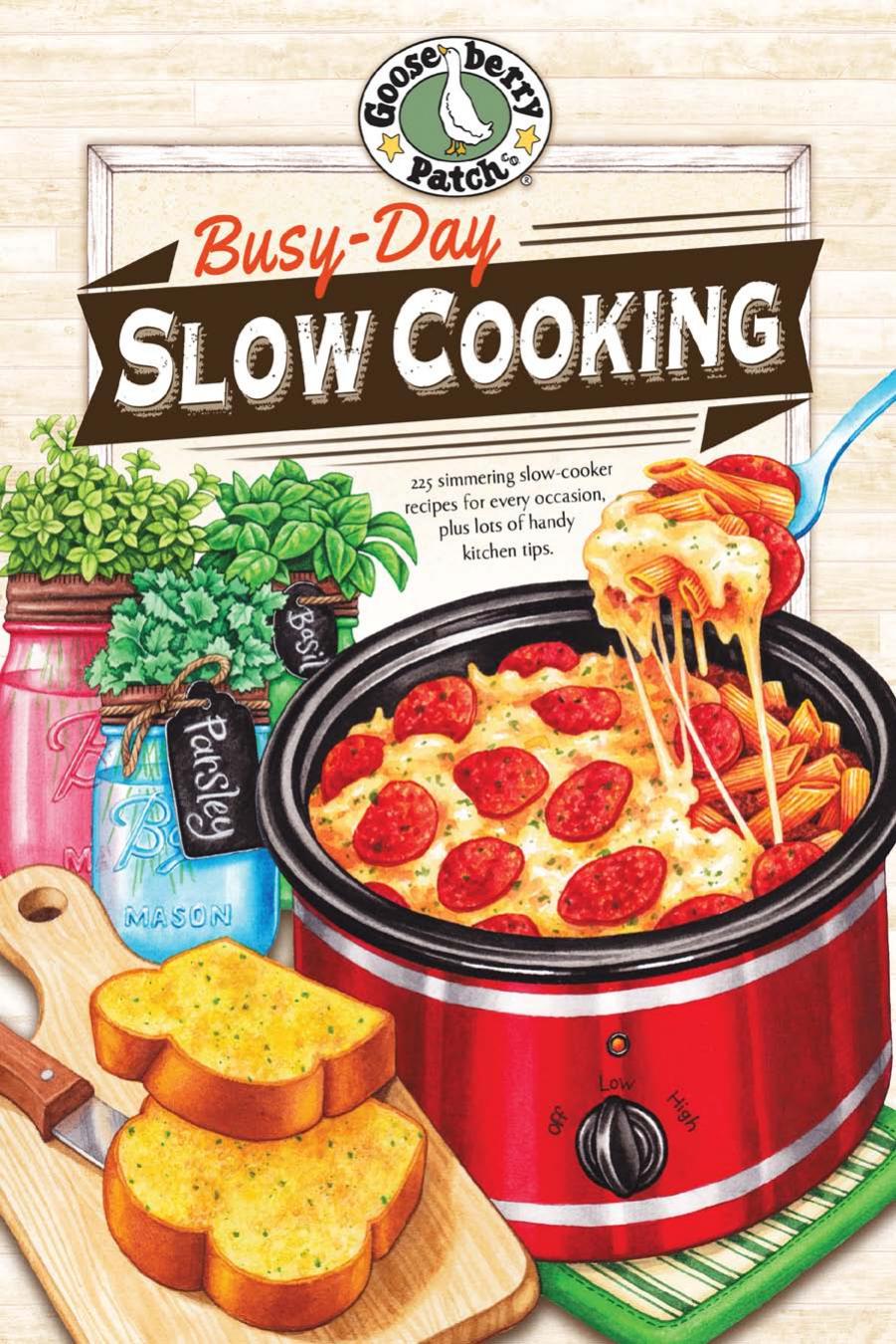 Slow Cooking All Year 'Round by Gooseberry Patch