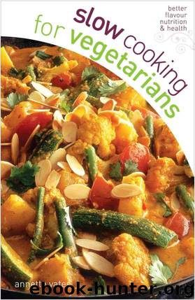 Slow Cooking for Vegetarians by Annette Yates