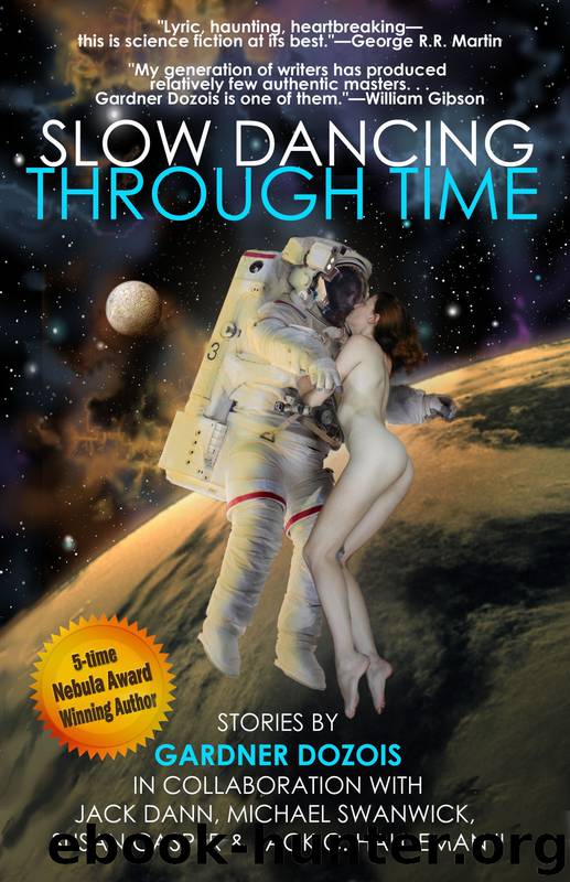 Slow Dancing Through Time by Gardner R. Dozois