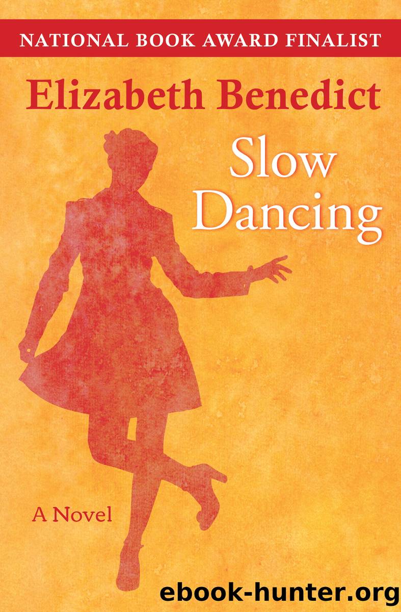 Slow Dancing by Elizabeth Benedict