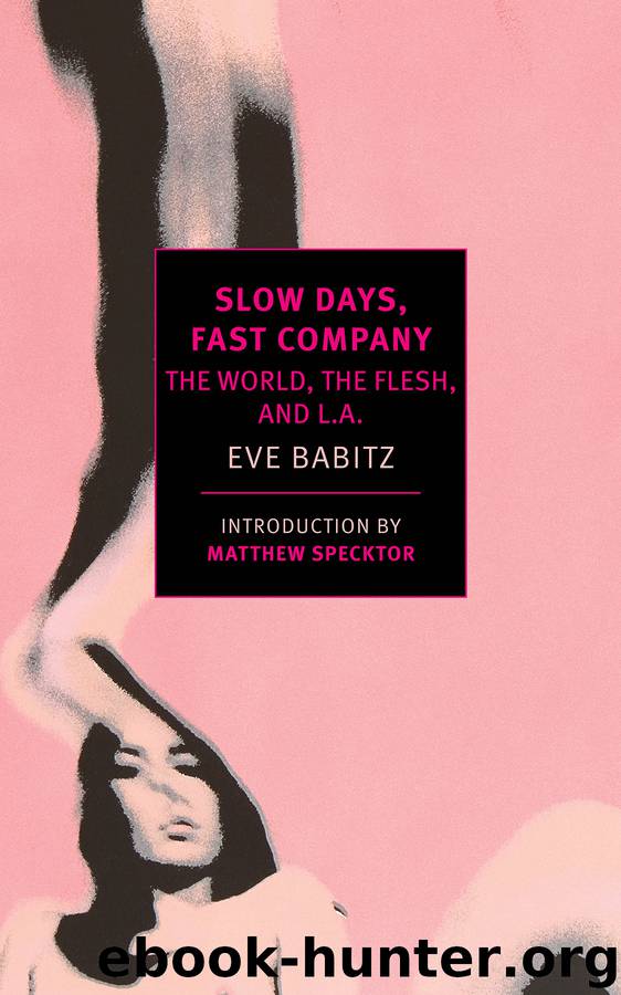 Slow Days, Fast Company by Eve Babitz