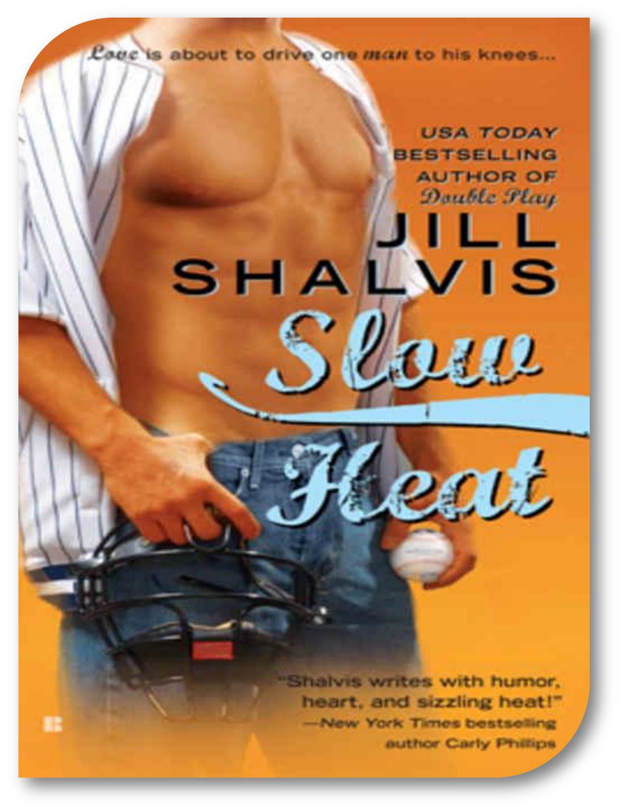 Slow Heat by Jill Shalvis