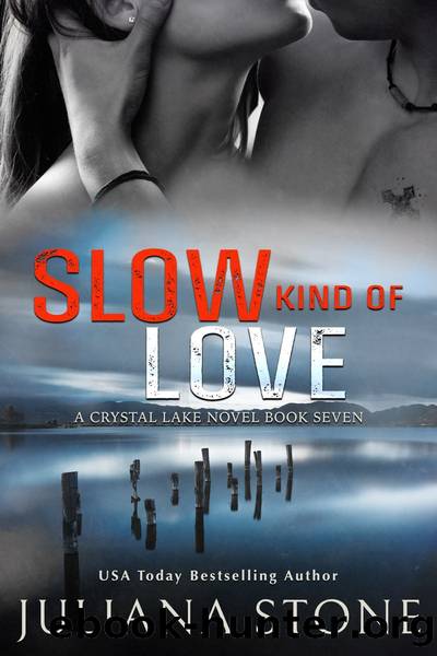 Slow Kind of Love by Juliana Stone
