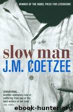 Slow Man by Coetzee J. M