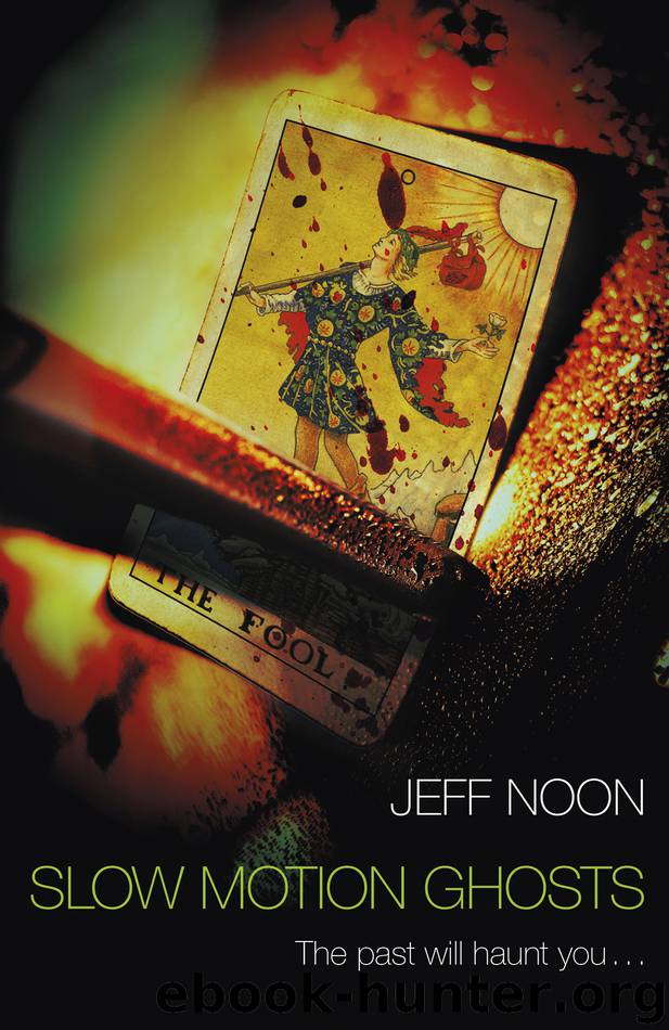Slow Motion Ghosts by Jeff Noon