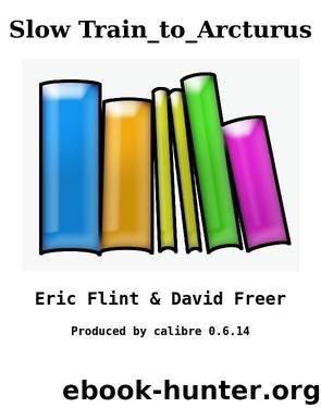 Slow Train_to_Arcturus by Eric Flint & David Freer