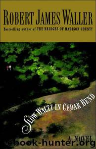 Slow Waltz in Cedar Bend by Robert James Waller