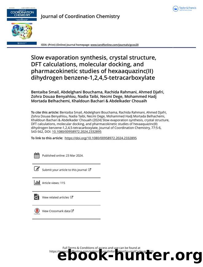 Slow evaporation synthesis, crystal structure, DFT calculations, molecular docking, and pharmacokinetic studies of hexaaquazinc(II) dihydrogen benzene-1,2,4,5-tetracarboxylate by unknow