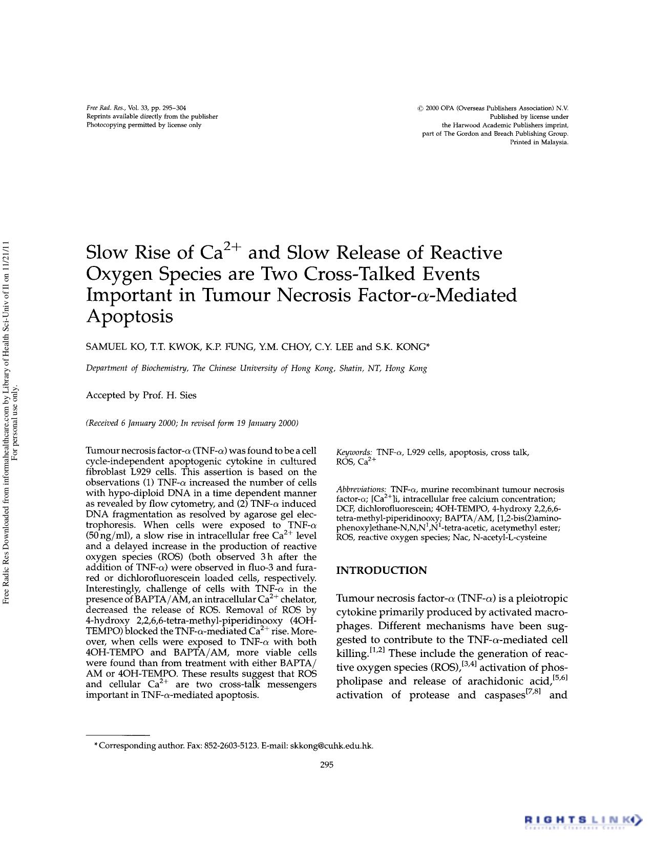 Slow rise of Ca2+ and slow release of reactive oxygen species are two cross-talked events important in tumour necrosis factor-Î±-mediated apoptosis by Samuel Ko T.T. Kwok K.P. Fung Y.M. Choy C.Y. Lee & S.K. Kong