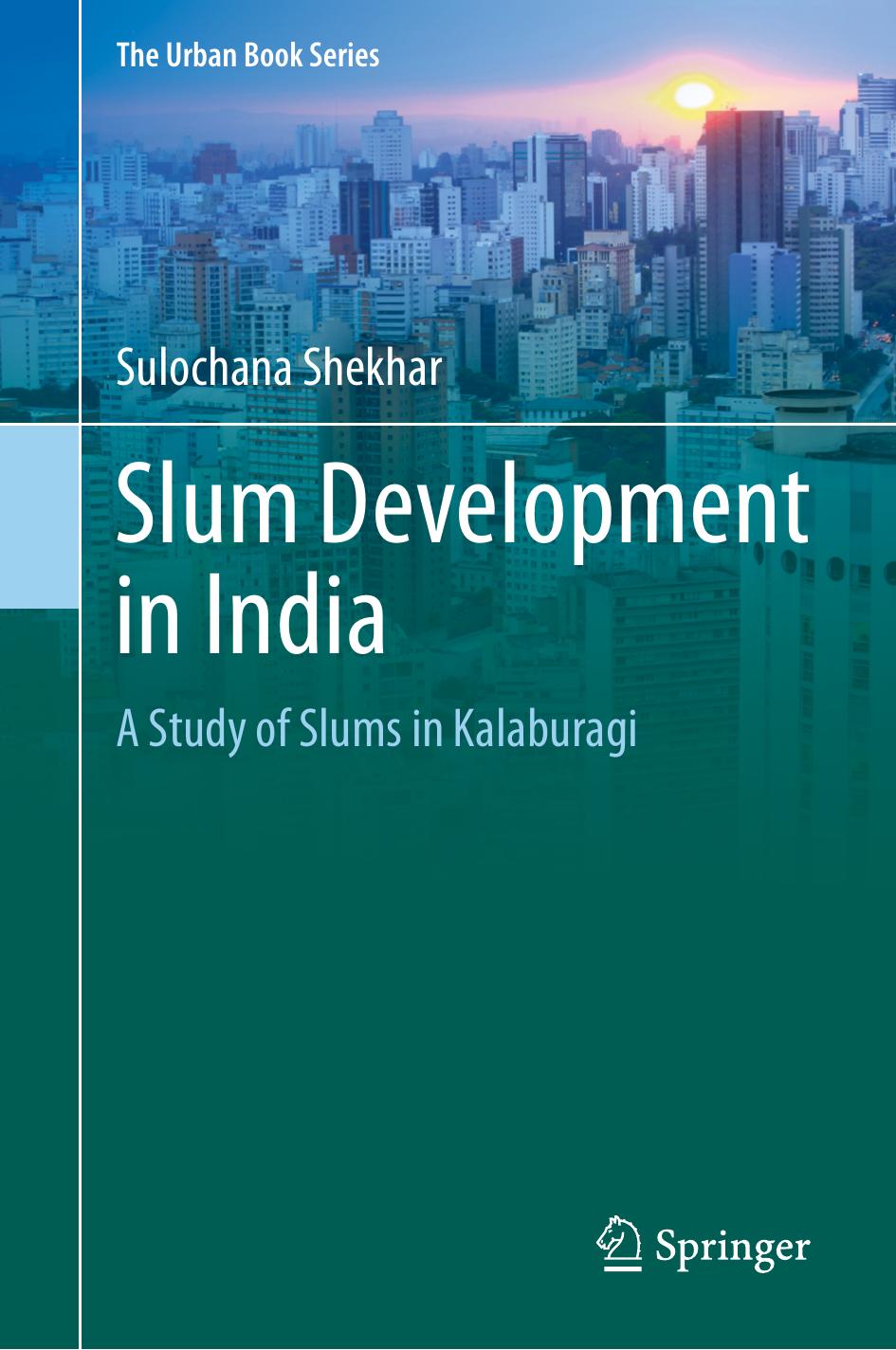 Slum Development in India: A Study of Slums in Kalaburagi by Sulochana Shekhar