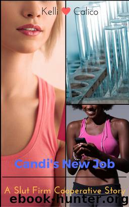 Slut Firm Cooperative: Candi's New Job by Kelli Calico