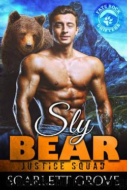 Sly Bear (Justice Squad Book 7) by Scarlett Grove