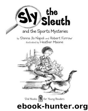 Sly the Sleuth and the Sports Mysteries by Donna Jo Napoli