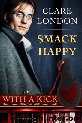 Smack Happy by Clare London