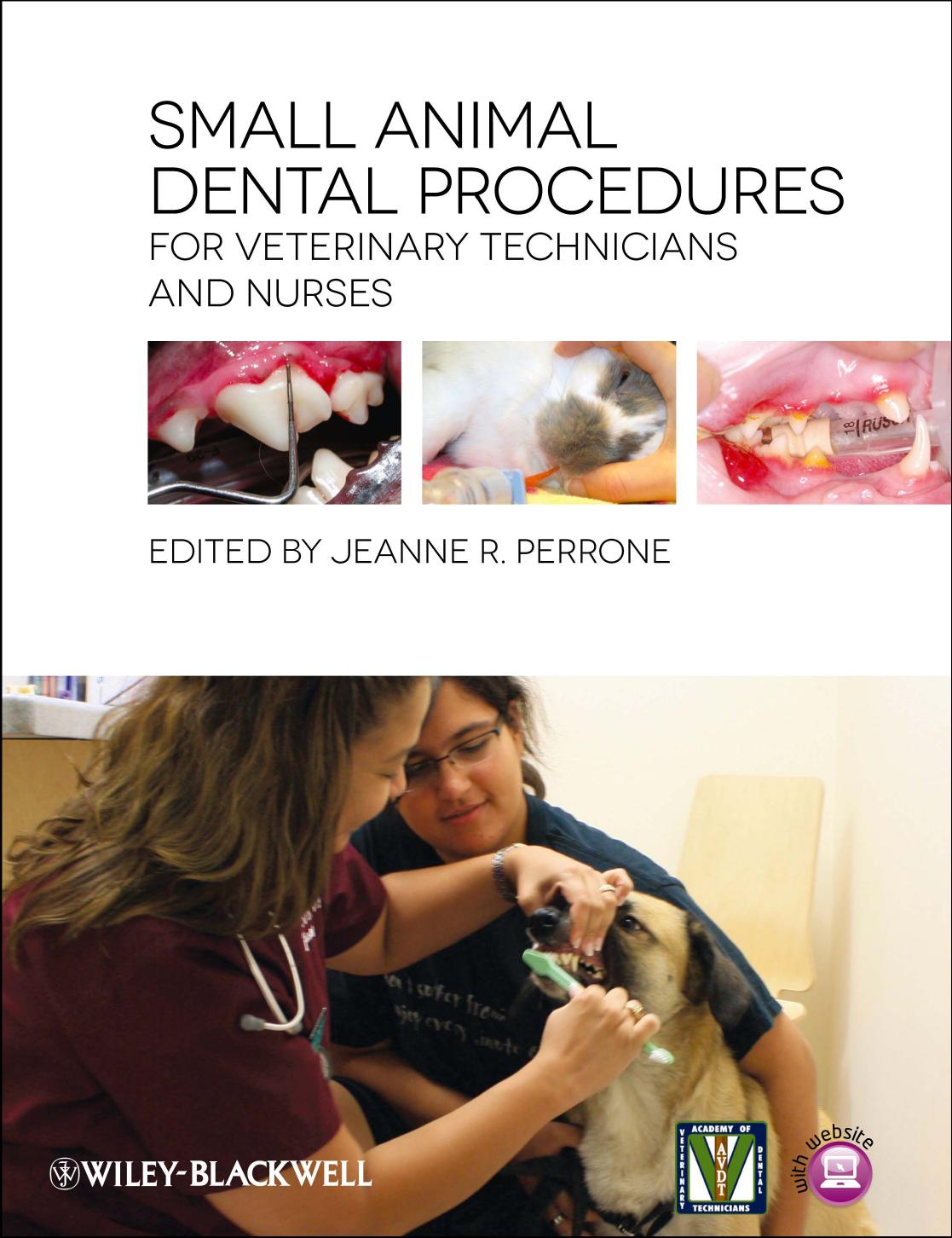 Small Animal Dental Procedures for Veterinary Technicians and Nurses by Jeanne R. Perrone