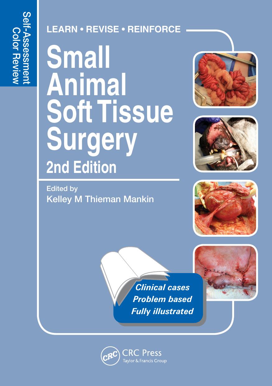 Small Animal Soft Tissue Surgery: Self-Assessment Color Review, Second Edition (repost) by Kelley Thieman Mankin