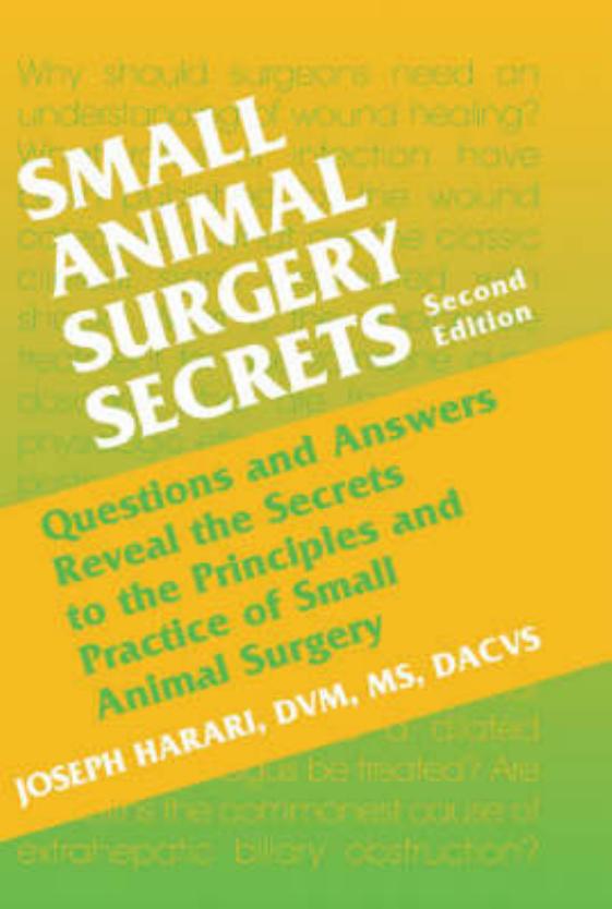 Small Animal Surgery Secrets, 2e by Joseph Harari DVM MS Dip ACVS