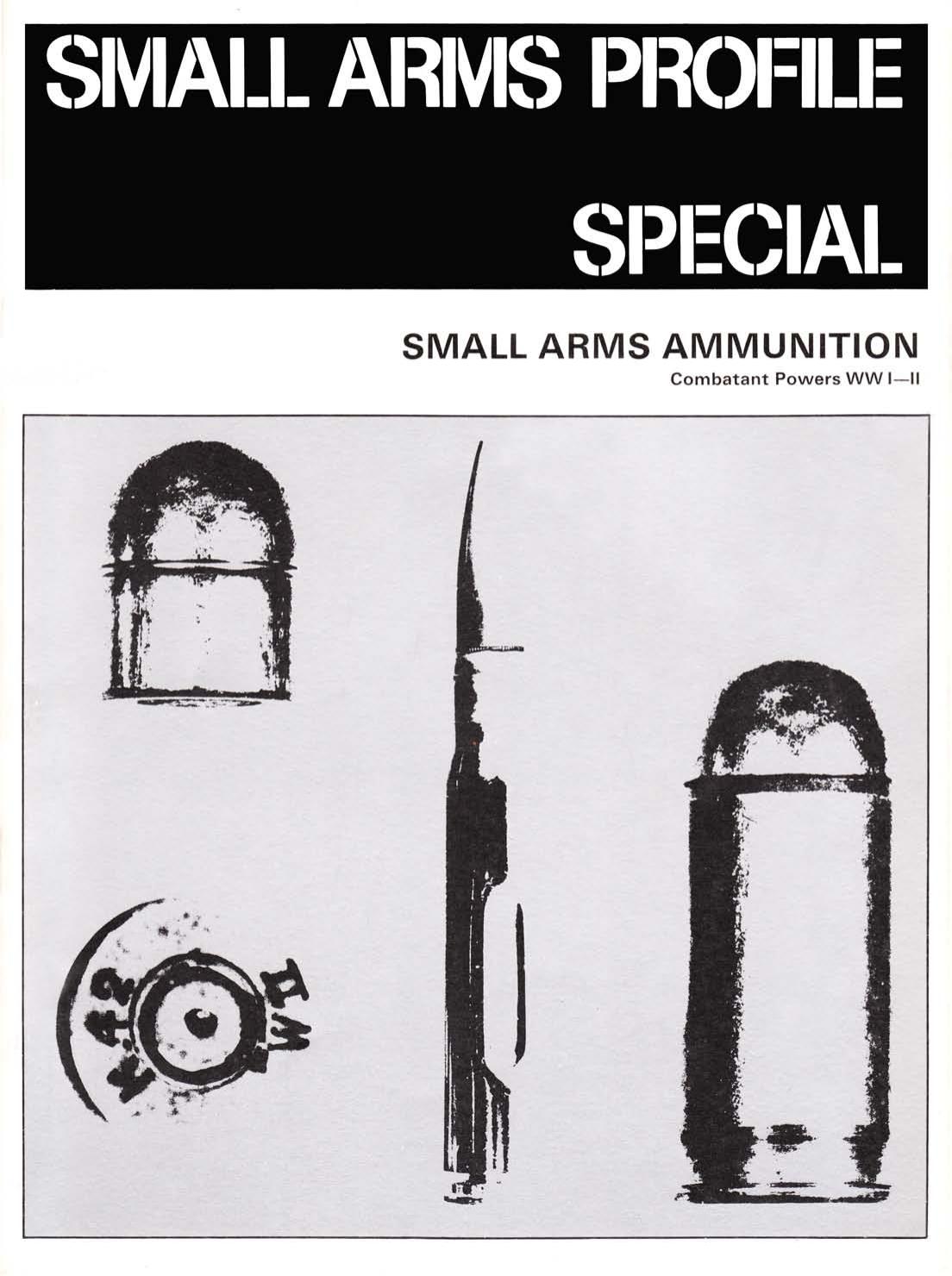 Small Arms Ammunition: Combatant powers WWI-II by Gordon D. Conway A. J. R. Cormack