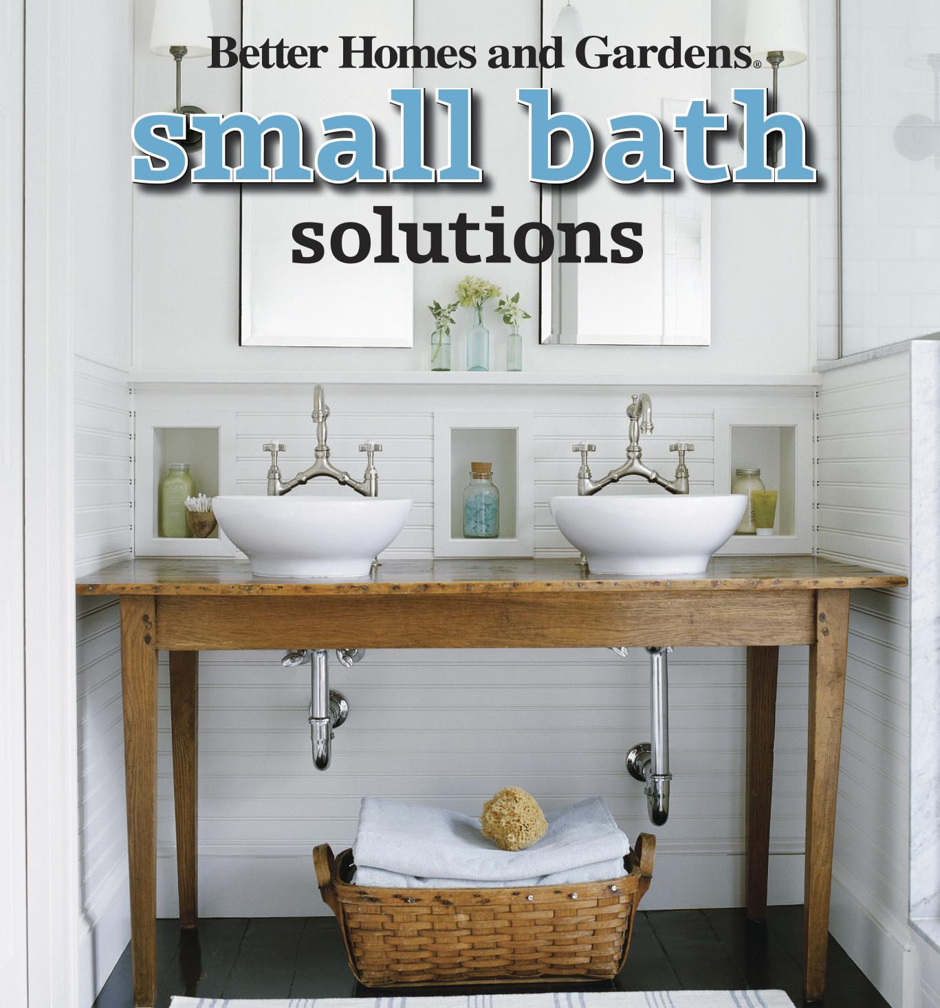 Small Bath Solutions by Better Homes and Gardens