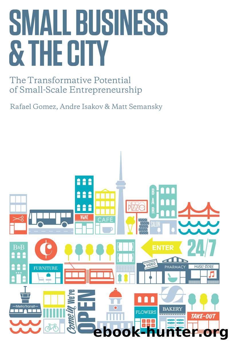 Small Business and the City by Rafael Gomez & Andrew Isakov & Matt Semanksky