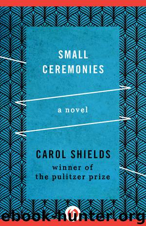 Small Ceremonies by Carol Shields