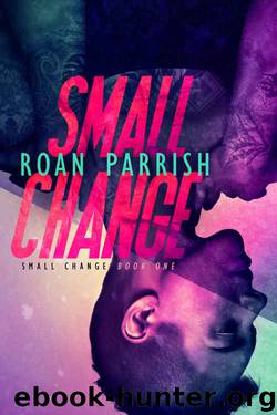 Small Change by Roan Parrish