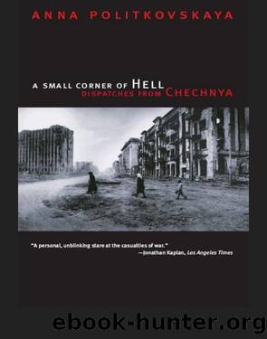 Small Corner of Hell: Dispatches from Chechnya by Anna Politkovskaya