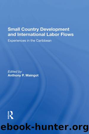 Small Country Development and International Labor Flows: Experiences in the Caribbean by Anthony Maingot