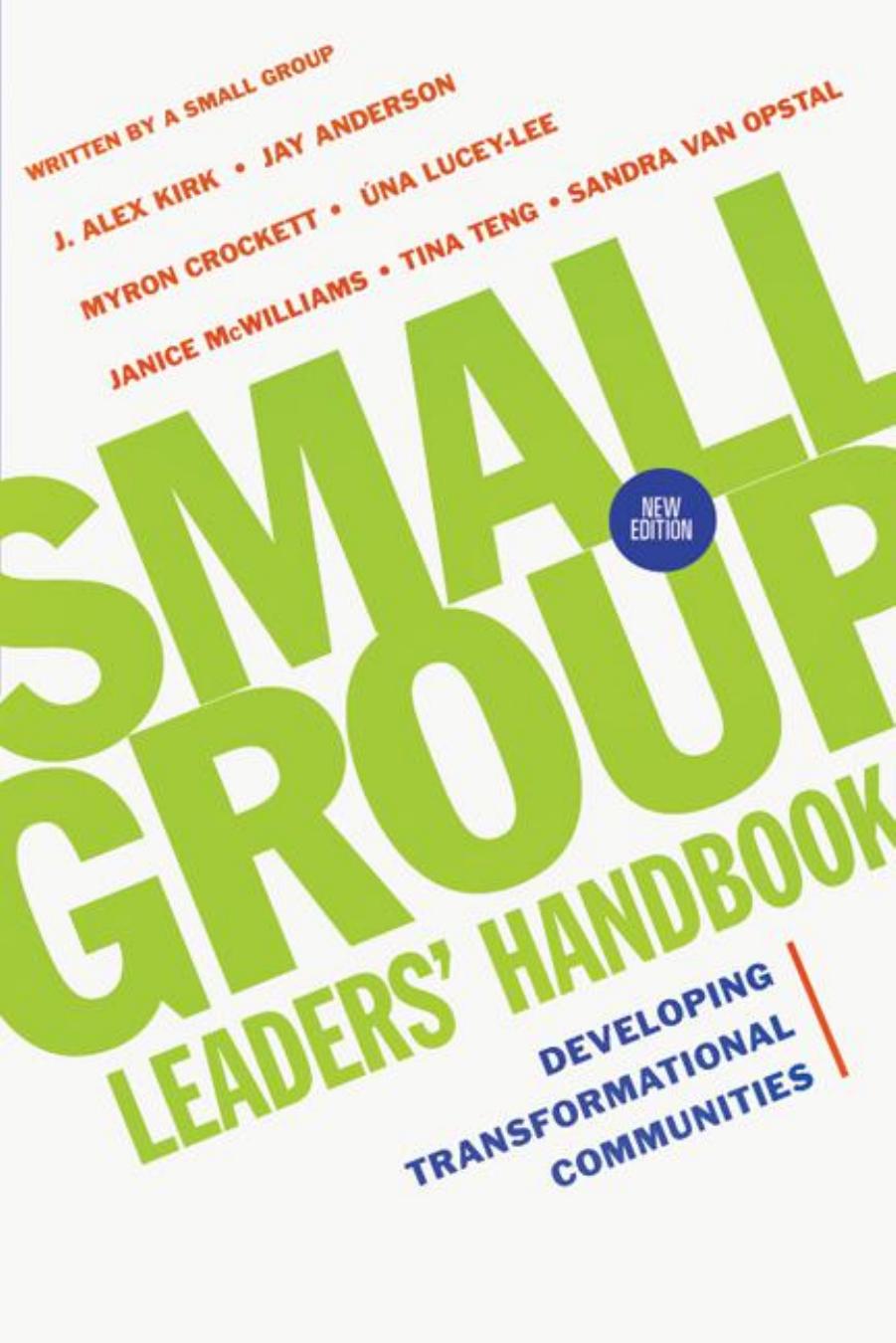 Small Group Leaders' Handbook : Developing Transformational Communities by unknow