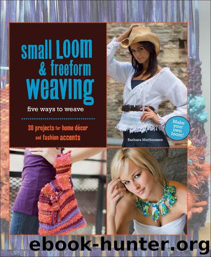 Small Loom & Freeform Weaving by Barbara Matthiessen
