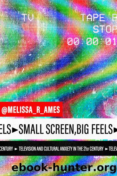 Small Screen, Big Feels by Melissa Ames