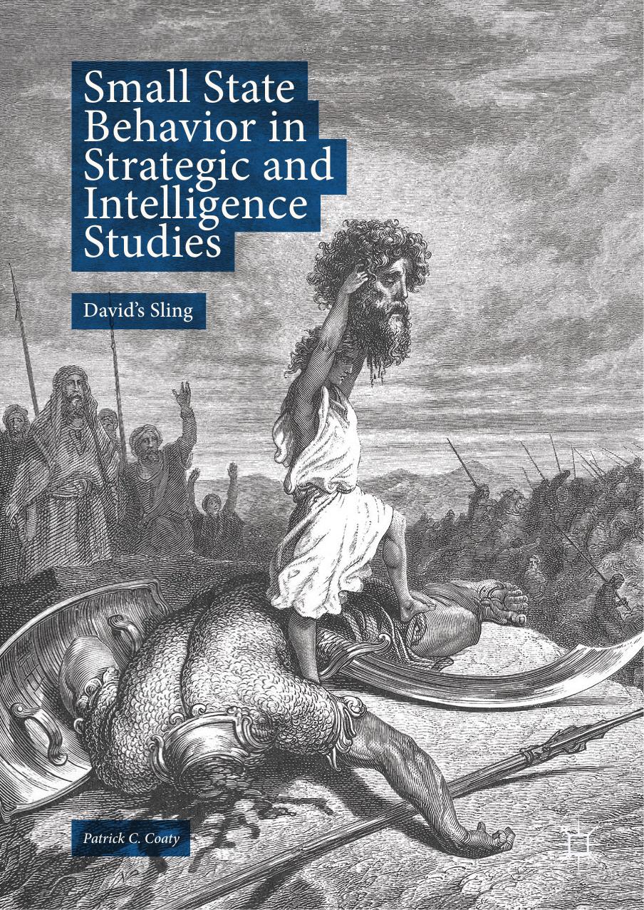 Small State Behavior in Strategic and Intelligence Studies by Patrick C. Coaty