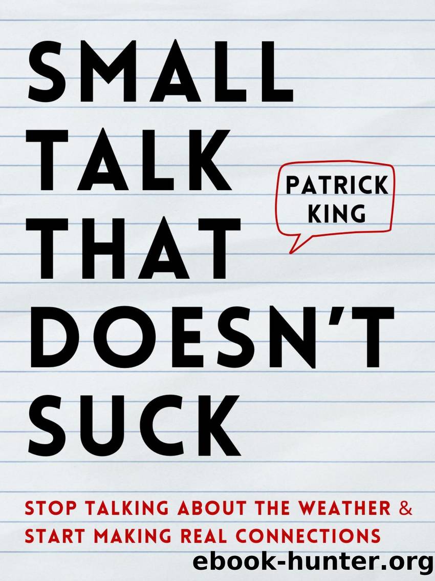 Small Talk that Doesn't Suck by Patrick King