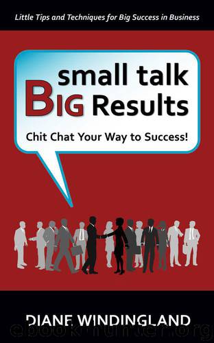 Small Talk, Big Results! by Windingland Diane & Gerst LeAnn